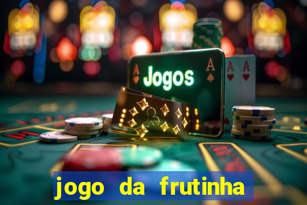 jogo da frutinha que paga no pix